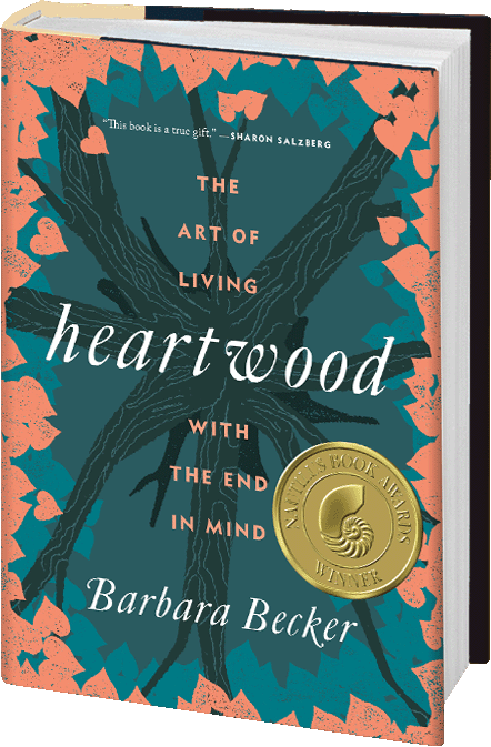 Barbara Becker author of Heartwood a book about Love Loss Meaning Mindfulness Interfaith Death and Spirituality